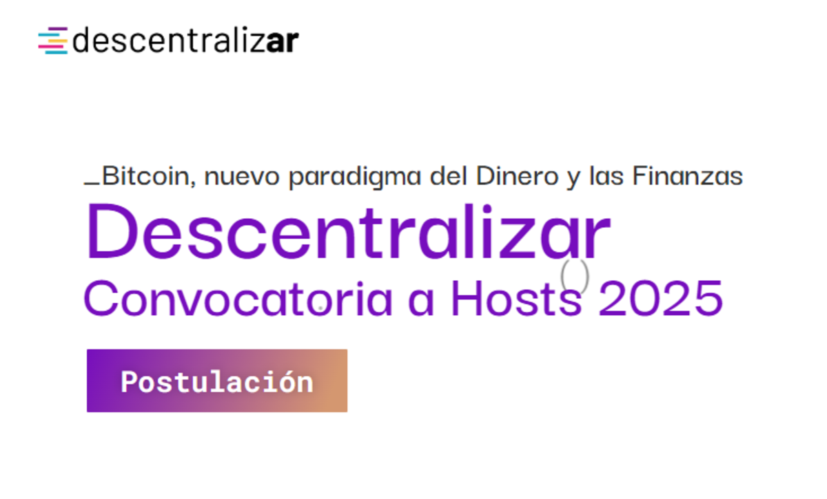 La ONG Bitcoin Argentina convoca a instituciones y universidades de todo el  país a postularse como sede para el evento Descentralizar 2025 sobre Bitcoin  - Cripto247 - Últimas noticias sobre Bitcoin, Ethereum,